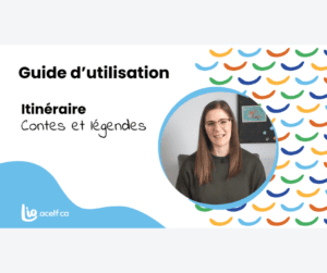 Tutoriel : Itinéraire Contes et légendes